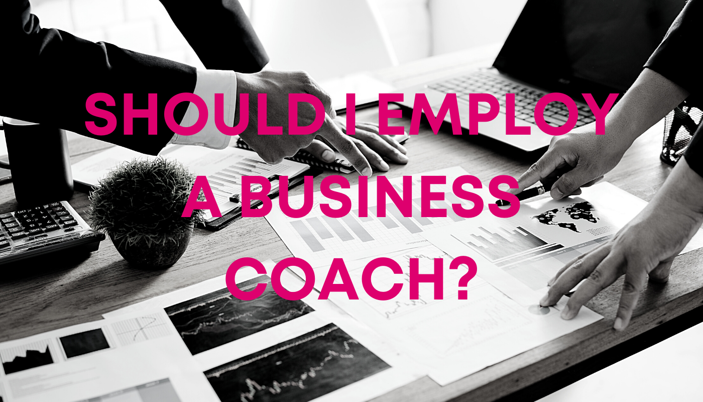 Should business employ a business coach?
