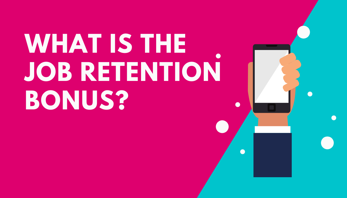 What is the job retention scheme bonus?