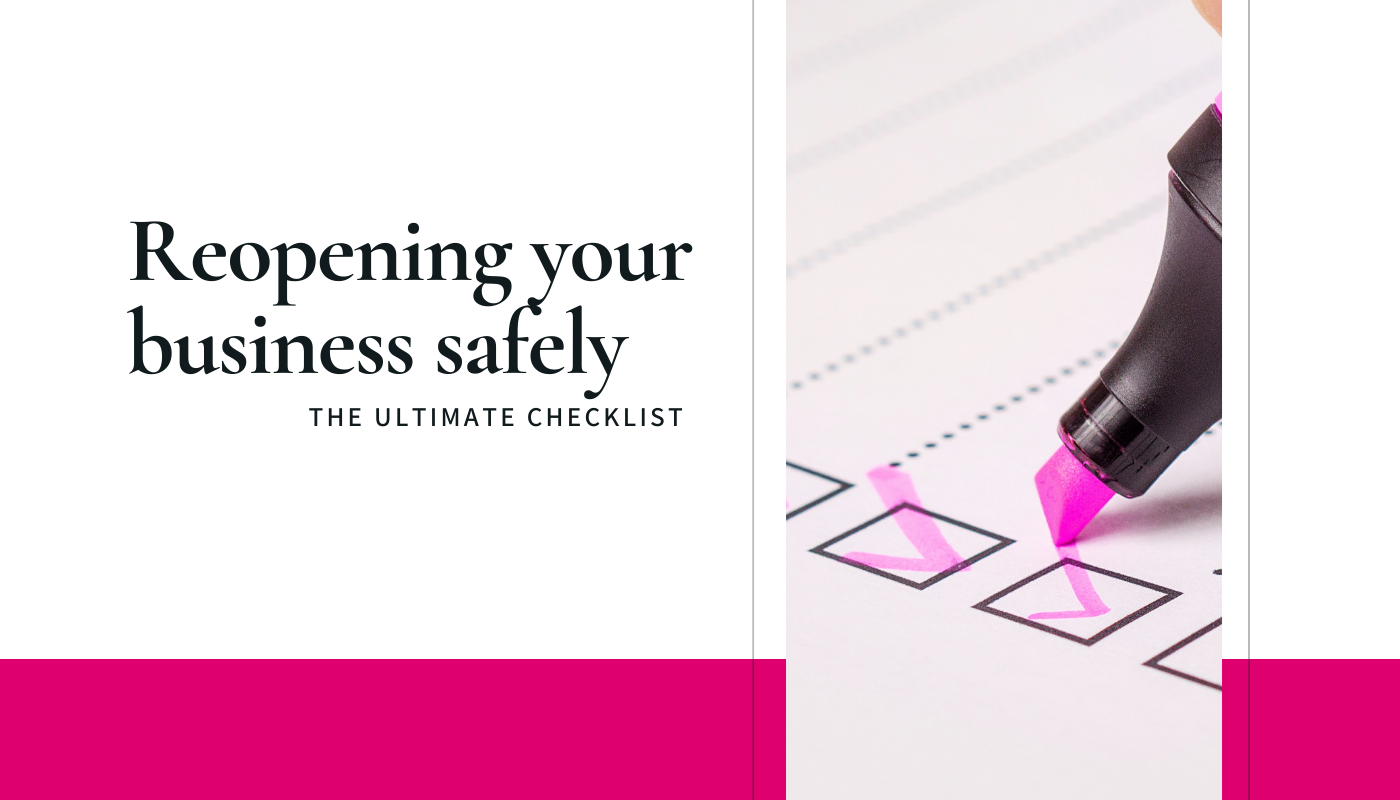 Reopening your business safely: the ultimate checklist