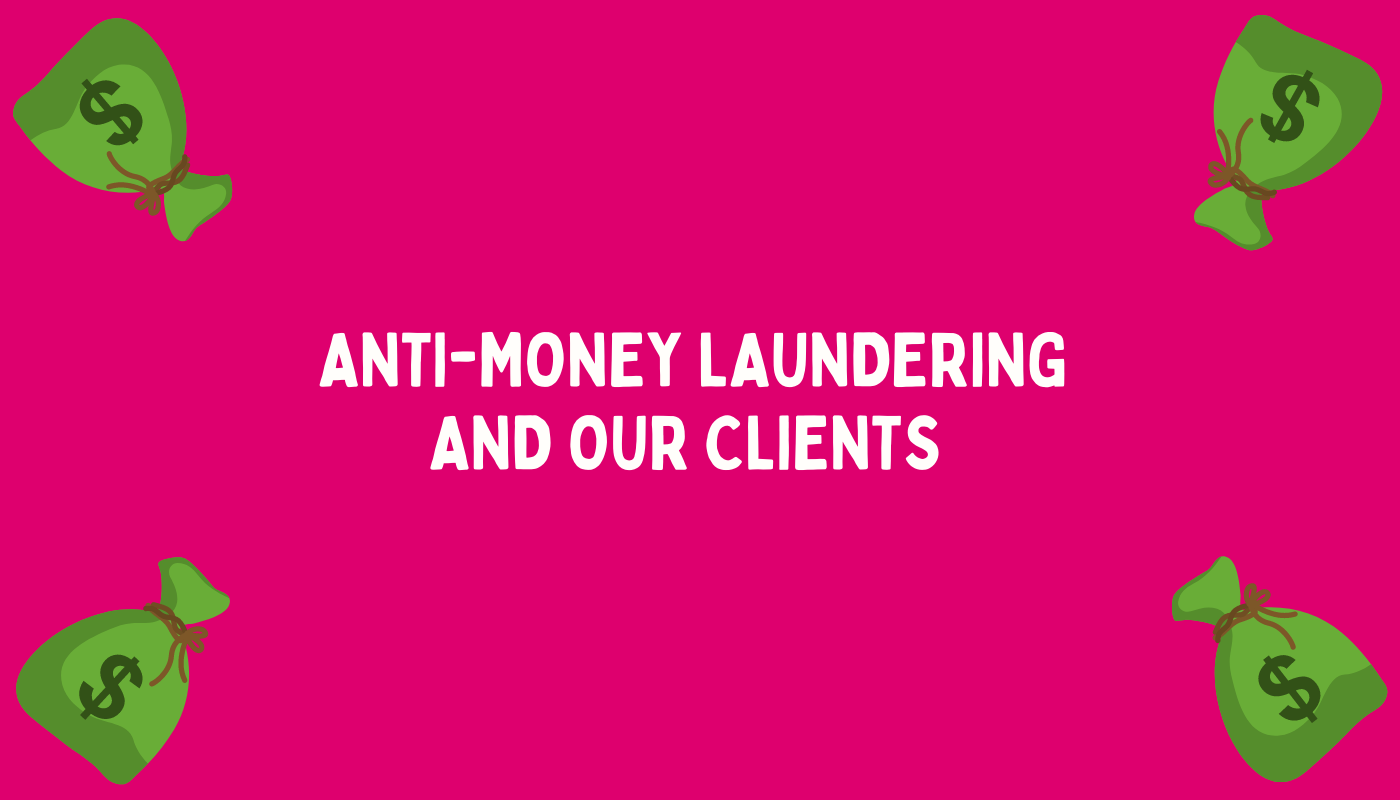 Anti-money laundering and our clients