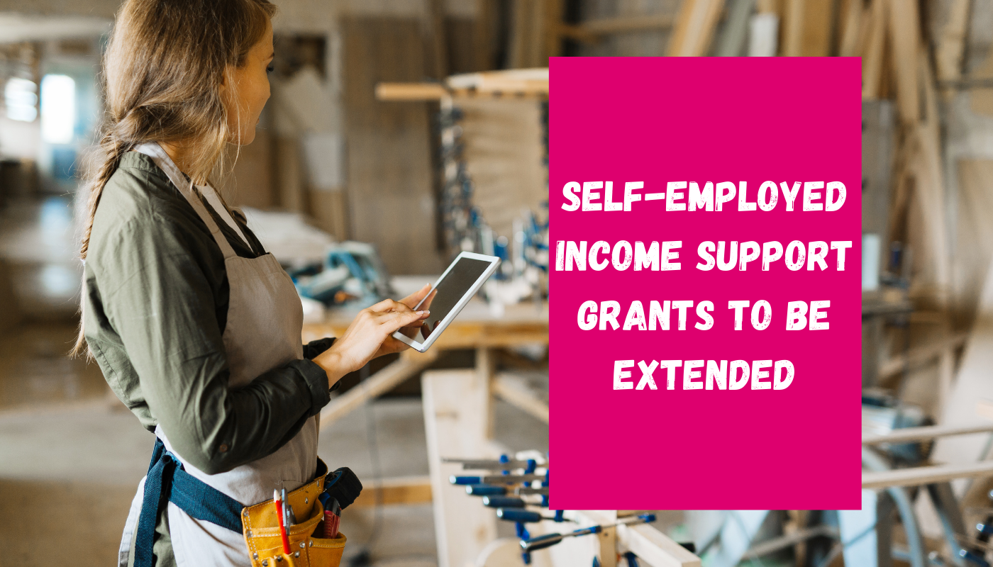 Self-employed Income Support Grants Extended