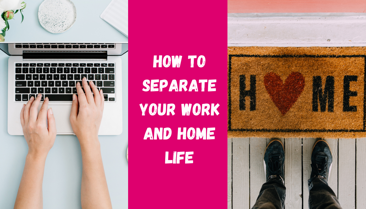 How to keep a separation between work and home life