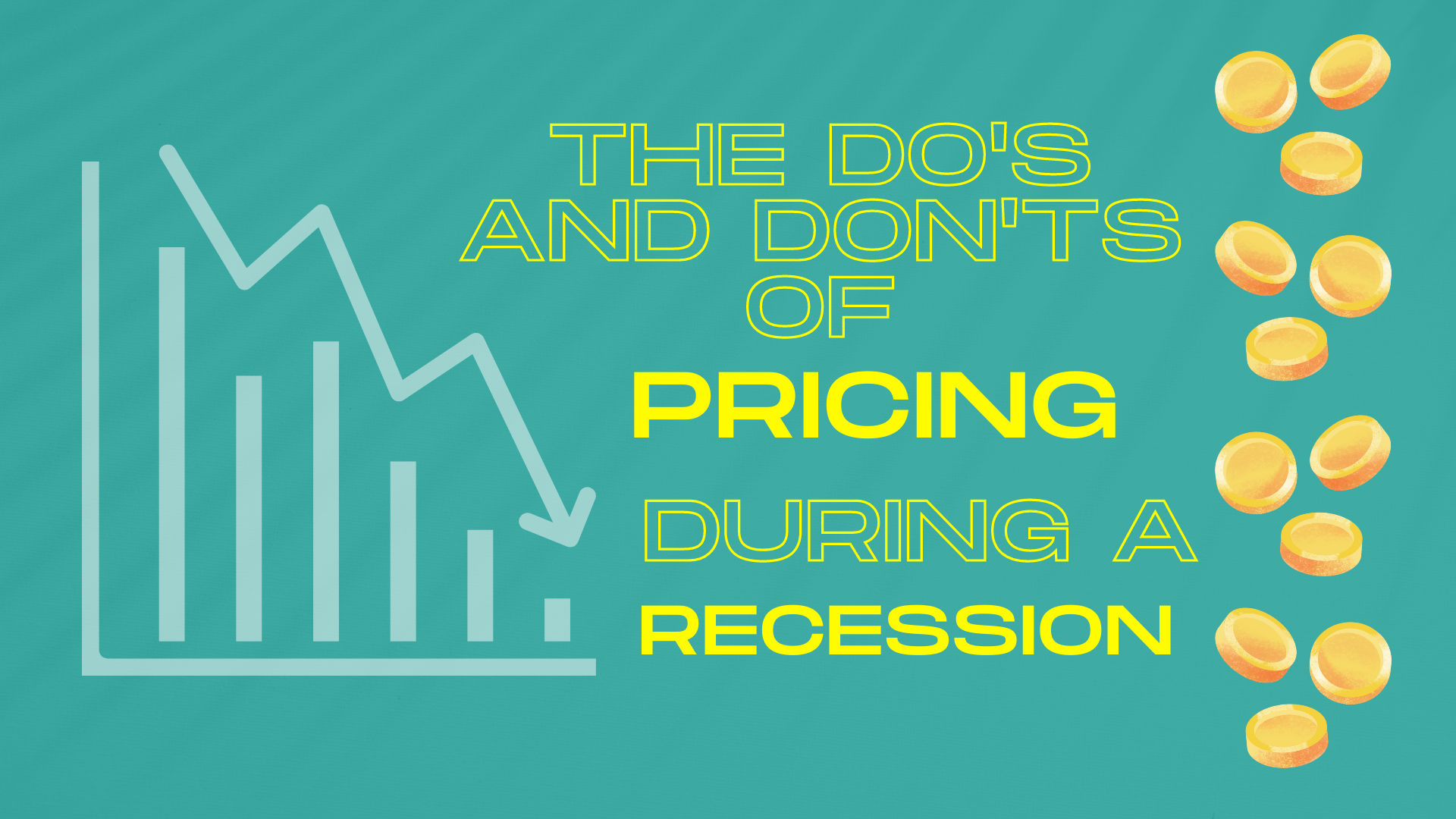The Do’s and Don’ts of pricing in a recession