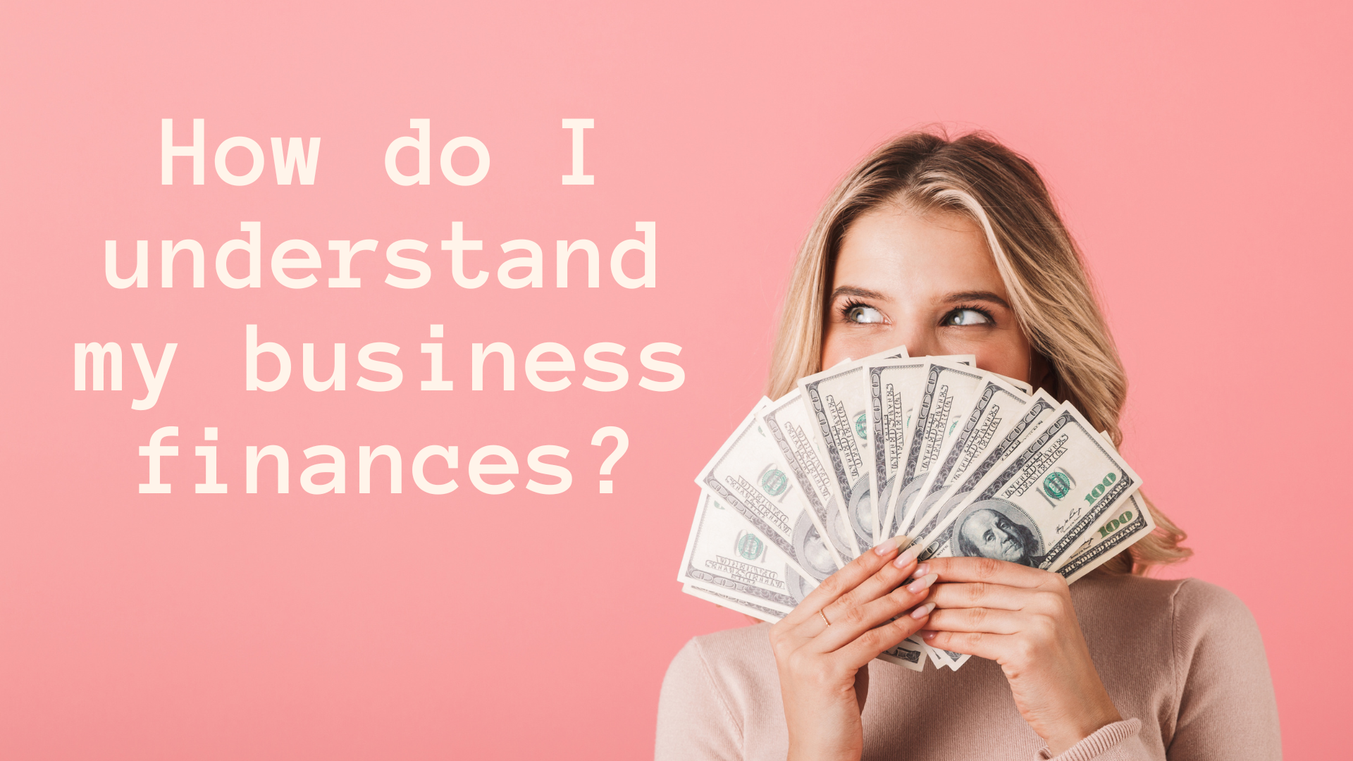 How Do I Understand My Business Finances?