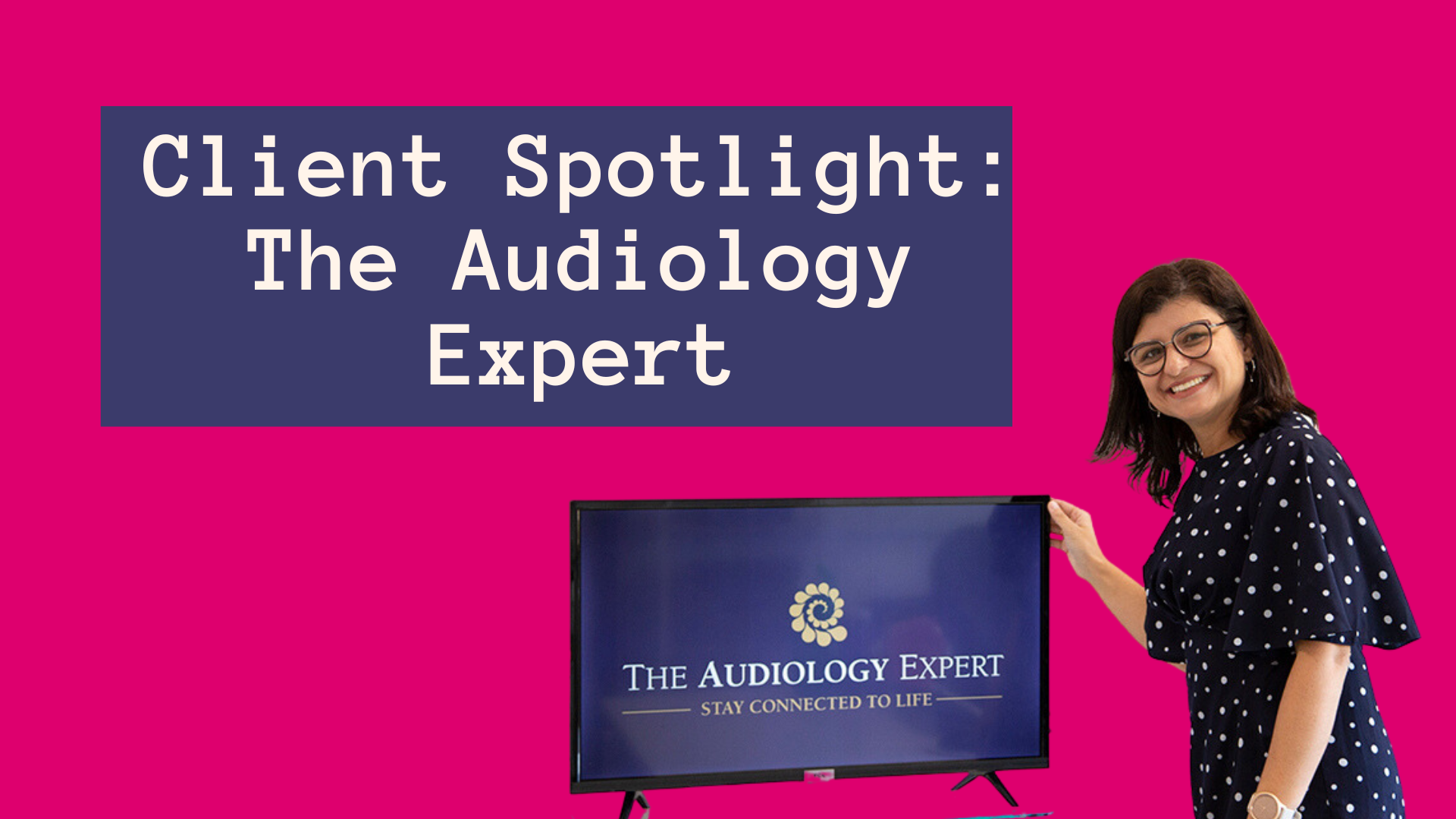 Client Spotlight: The Audiology Expert