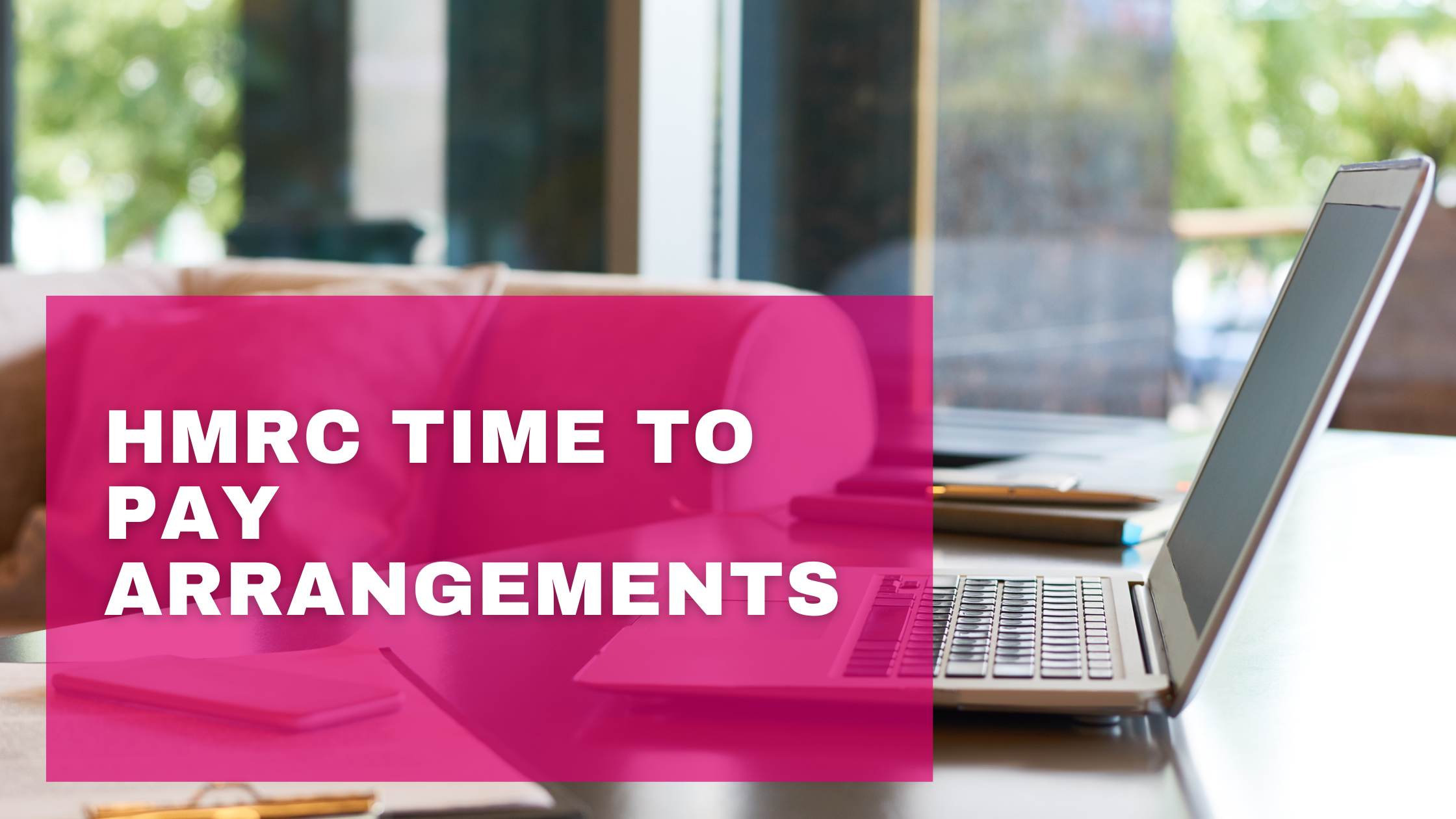 HMRC Time To Pay Arrangements