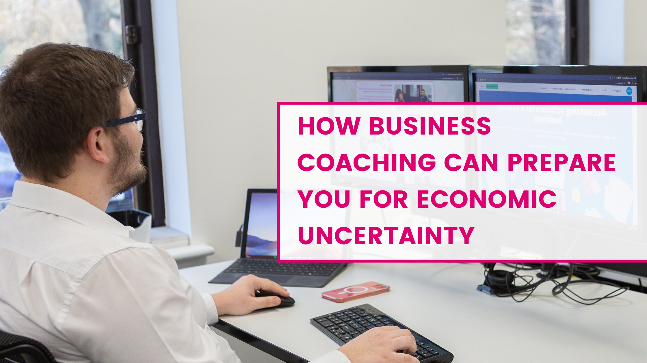 How a Business Coach Can Prepare You for Economic Uncertainty