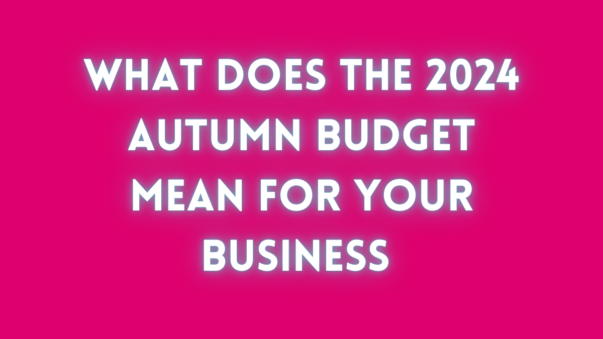 What does the budget mean for your business?